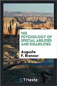 THE PSYCHOLOGY OF SPECIAL ABILITIES AND