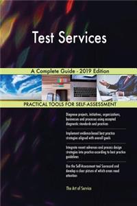Test Services A Complete Guide - 2019 Edition