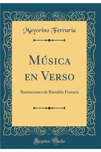 Música en Verso: Ilustraciones de Romilda Ferraría (Classic Reprint)