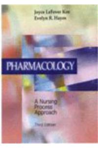 Pharmacology: A Nursing Process Approach