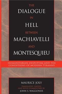 Dialogue in Hell Between Machiavelli and Montesquieu