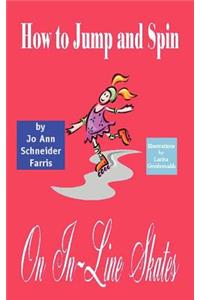 How to Jump and Spin on In-line Skates