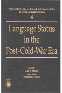 Language Status in the Post-Cold-War Era