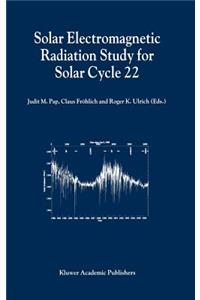 Solar Electromagnetic Radiation Study for Solar Cycle 22