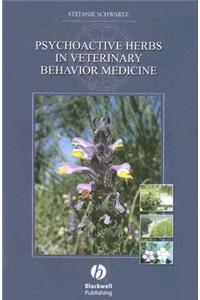 Psychoactive Herbs in Veterinary Behavior Medicine