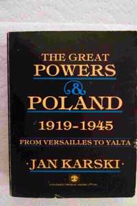 The Great Powers and Poland 1919-1945