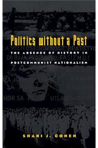 Politics Without a Past