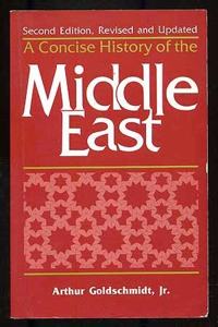 A Concise History of the Middle East: Second Edition, Revised and Updated