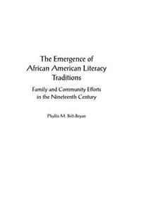 The Emergence of African American Literacy Traditions