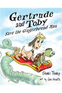 Gertrude and Toby Save the Gingerbread Man