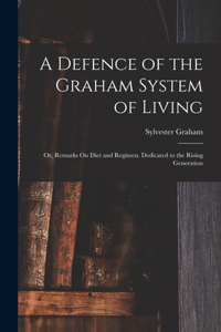 Defence of the Graham System of Living