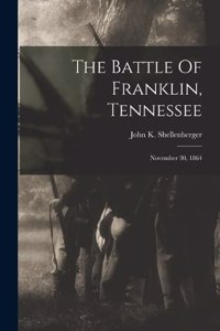 The Battle Of Franklin, Tennessee