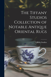 Tiffany Studios Collection of Notable Antique Oriental Rugs