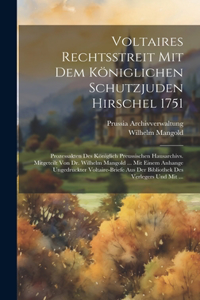 Voltaires Rechtsstreit Mit Dem Königlichen Schutzjuden Hirschel 1751