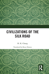 Civilizations of the Silk Road