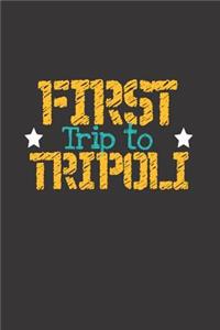 First Trip To Tripoli: 6x9 Blank Composition Notebook perfect gift for your Trip to Tripoli (Libya) for every Traveler