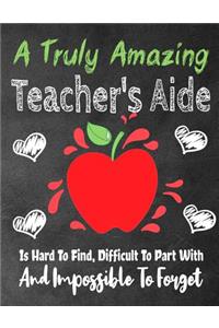 A Truly Amazing Teacher's Aide Is Hard To Find, Difficult To Part With And Impossible To Forget