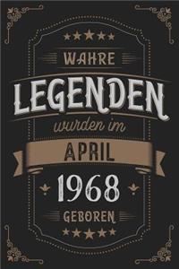 Wahre Legenden wurden im April 1968 geboren