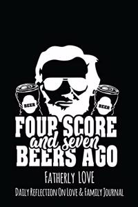 Four Score And Seven Beers Ago