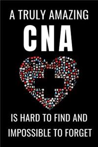 A Truly Amazing CNA is Hard to Find and Impossible To Forget