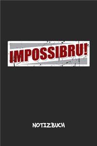 Impossibru! NOTIZBUCH