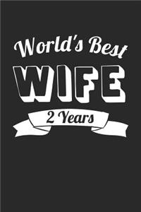 Anniversary Notebook - World's Best Wife 2 Years Wedding Anniversary Gift - Anniversary Journal - Anniversary Diary