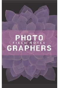 Photographers Field Notes