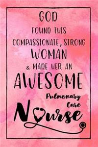 God Found this Strong Woman & Made Her an Awesome Pulmonary Care Nurse