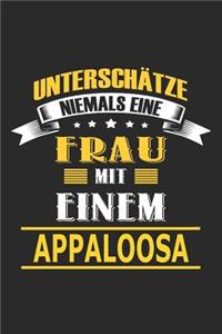 Unterschätze niemals eine Frau mit einem Appaloosa