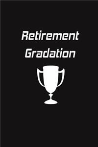 Retirement Gradation