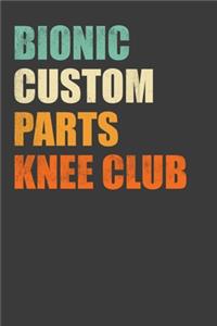 Bionic Custom Parts Knee Club