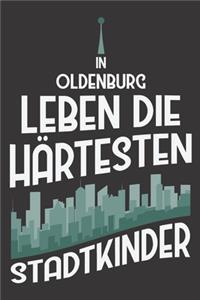 In Oldenburg Leben Die Härtesten Stadtkinder