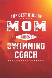 Best Kind Of Mom Raises A Swimming Coach