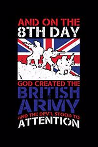 And on the 8th Day God Created British Army and the Devil Stood to Attention