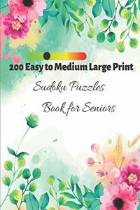 200 Easy to Medium Large Print Sudoku Puzzles Book for Seniors
