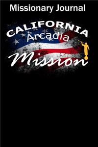 Missionary Journal California Arcadia Mission