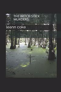 The Witch Stick Murders