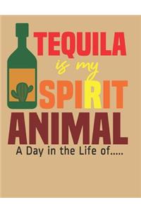 Tequila is my Spirit Animal