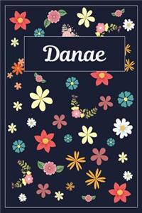 Danae: Lined Writing Notebook with Personalized Name 120 Pages 6x9 Flowers