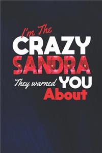 I'm The Crazy Sandra They Warned You About
