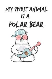 My Spirit Animal is a Polar Bear