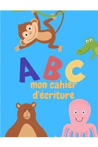 ABC mon cahier d'écriture