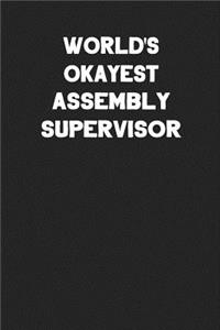 World's Okayest Assembly Supervisor