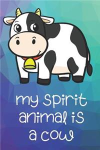 My Spirit Animal Is A Cow