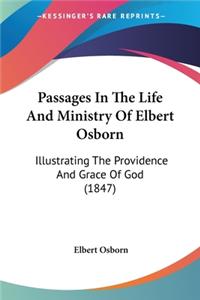 Passages In The Life And Ministry Of Elbert Osborn