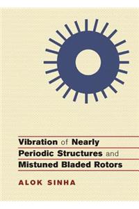 Vibration of Nearly Periodic Structures and Mistuned Bladed Rotors