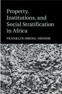 Property, Institutions, and Social Stratification in Africa