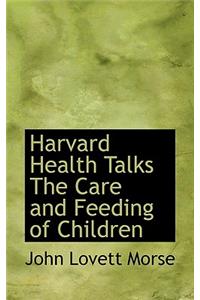 Harvard Health Talks the Care and Feeding of Children