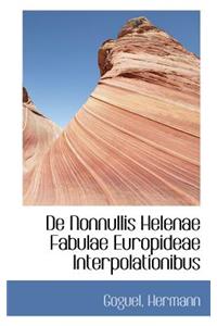 de Nonnullis Helenae Fabulae Europideae Interpolationibus
