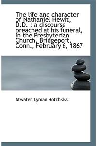 The Life and Character of Nathaniel Hewit, D.D.
